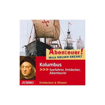 JUMBO Neue Medien und Verlag GmbH Abenteuer! Maja Nielsen erzählt. Kolumbus JUMBO Neue Medien und Verlag GmbH Abenteuer! Maja Nielsen erzählt. Kolumbus