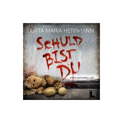 LAUSCH Phantastische Hörbücher Schuld bist du LAUSCH Phantastische Hörbücher Schuld bist du