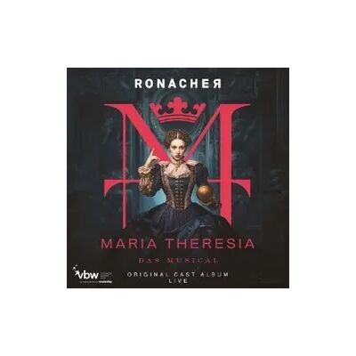 Alive Maria Theresia - Das Musical (Original Cast Album Alive Maria Theresia - Das Musical (Original Cast Album