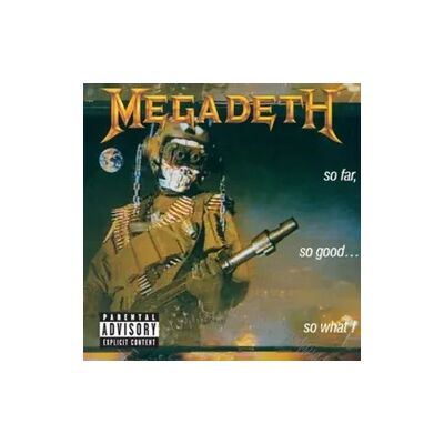Universal Music Vertrieb - A Division of Universal Music GmbH Megadeth: So Far,So Good,So What (Remastered) Universal Music Vertrieb - A Division of Universal Music GmbH Megadeth: So Far,So Good,So What (Remastered)