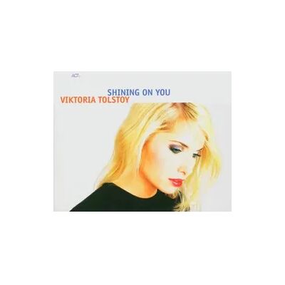 Edel Tolstoy, V: Shining On You Edel Tolstoy, V: Shining On You