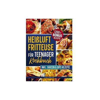 Bookmundo Heißluftfritteuse für Teenager Kochbuch Bookmundo Heißluftfritteuse für Teenager Kochbuch