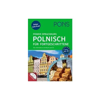 PONS Power-Sprachkurs Polnisch für Fortgeschrittene PONS Power-Sprachkurs Polnisch für Fortgeschrittene
