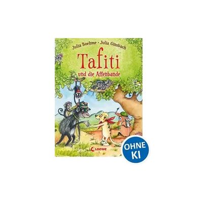 Loewe Tafiti und die Affenbande / Tafiti Band 6 Loewe Tafiti und die Affenbande / Tafiti Band 6