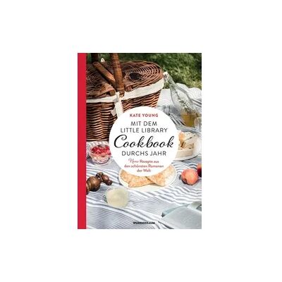 Wunderraum Mit dem LITTLE LIBRARY COOKBOOK durchs Jahr Wunderraum Mit dem LITTLE LIBRARY COOKBOOK durchs Jahr