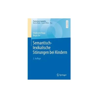 Springer Semantisch-lexikalische Störungen bei Kindern Springer Semantisch-lexikalische Störungen bei Kindern