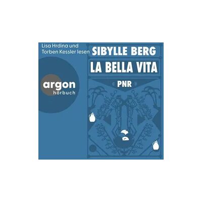 Argon PNR: La Bella Vita Argon PNR: La Bella Vita