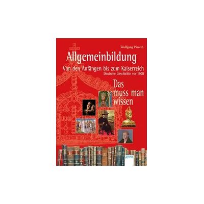 Arena Allgemeinbildung. Von den Anfängen bis zum Kaiserreich Arena Allgemeinbildung. Von den Anfängen bis zum Kaiserreich