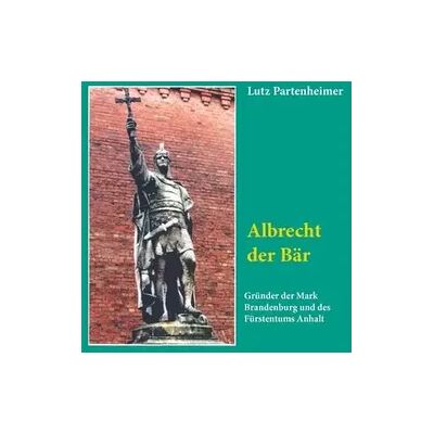 Becker Albrecht der Bär Becker Albrecht der Bär