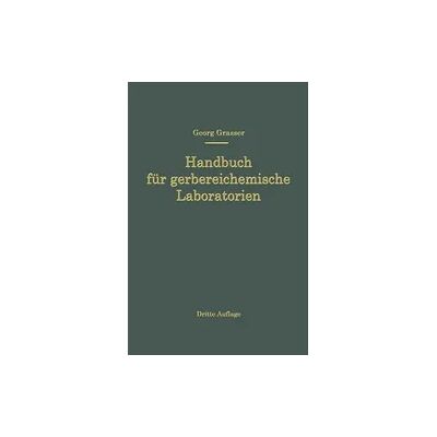 Springer Handbuch für Gerbereichemische Laboratorien Springer Handbuch für Gerbereichemische Laboratorien