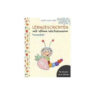 J.Lindeberg Lerngeschichten mit Wilma Wochenwurm - Teil 4 J.Lindeberg Lerngeschichten mit Wilma Wochenwurm - Teil 4