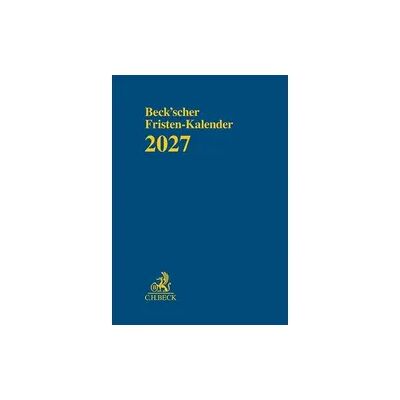 C.H. Beck Verlag Beck'scher Fristen-Kalender 2027 C.H. Beck Verlag Beck'scher Fristen-Kalender 2027