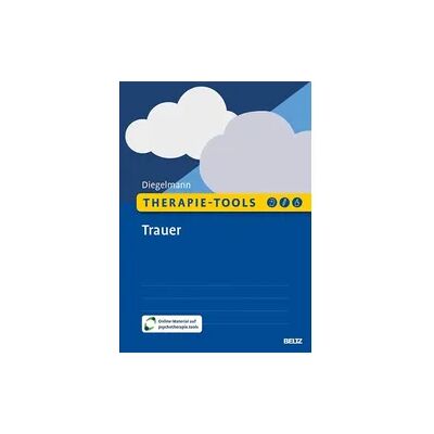 Beltz Verlagsgruppe GmbH & Co. KG Therapie-Tools Trauer Beltz Verlagsgruppe GmbH & Co. KG Therapie-Tools Trauer