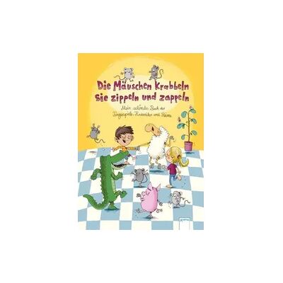 Arena Die Mäuschen krabbeln, sie zippeln und zappeln. Mein schönstes Buch der Fingerspiele, Kniereiter und Reime Arena Die Mäuschen krabbeln, sie zippeln und zappeln. Mein schönstes Buch der Fingerspiele, Kniereiter und Reime