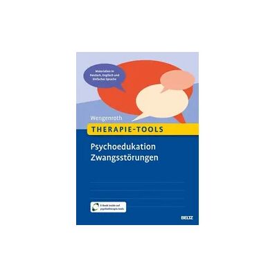 Beltz Verlagsgruppe GmbH & Co. KG Therapie-Tools Psychoedukation Zwangsstörungen Beltz Verlagsgruppe GmbH & Co. KG Therapie-Tools Psychoedukation Zwangsstörungen
