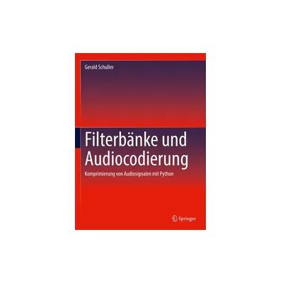 Springer Filterbänke und Audiocodierung Springer Filterbänke und Audiocodierung