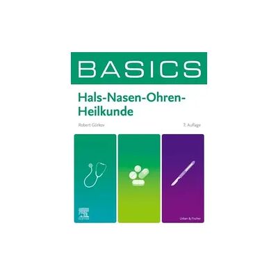 Elsevier BASICS Hals-Nasen-Ohren-Heilkunde Elsevier BASICS Hals-Nasen-Ohren-Heilkunde