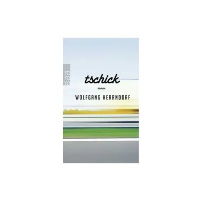 Rowohlt Taschenbuch Tschick Rowohlt Taschenbuch Tschick