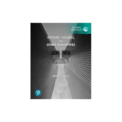 Pearson Education Options, Futures, and Other Derivatives, Global Edition Pearson Education Options, Futures, and Other Derivatives, Global Edition