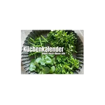 Küchenkalender - lecker durch dieses Jahr (Wandkalender 2026 DIN A3 quer), CALVENDO Monatskalender Küchenkalender - lecker durch dieses Jahr (Wandkalender 2026 DIN A3 quer), CALVENDO Monatskalender
