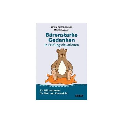 Beltz Bärenstarke Gedanken in Prüfungssituationen Beltz Bärenstarke Gedanken in Prüfungssituationen