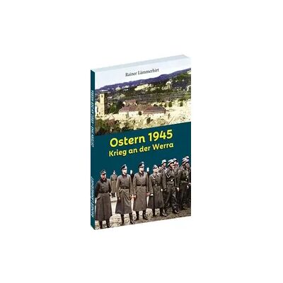 Verla-Pharm Ostern 1945- Krieg an der Werra Verla-Pharm Ostern 1945- Krieg an der Werra