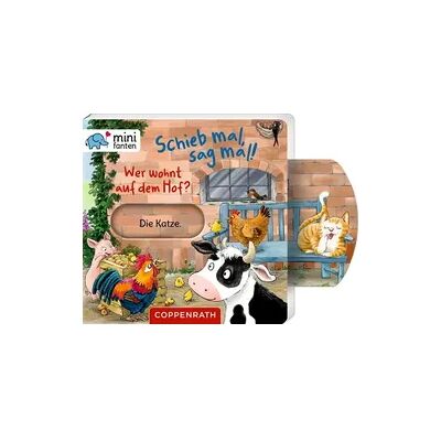 Coppenrath Verlag minifanten 49: Schieb mal, sag mal! Wer wohnt auf dem Hof? Coppenrath Verlag minifanten 49: Schieb mal, sag mal! Wer wohnt auf dem Hof?