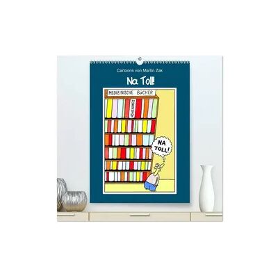 Calvendo Na Toll! Comics von Martin Zak (hochwertiger Premium Wandkalender 2026 DIN A2 hoch), Kunstdruck in Hochglanz Calvendo Na Toll! Comics von Martin Zak (hochwertiger Premium Wandkalender 2026 DIN A2 hoch), Kunstdruck in Hochglanz
