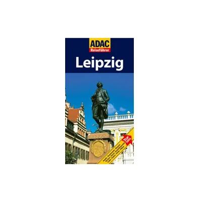 ADAC Reiseführer Leipzig ADAC Reiseführer Leipzig