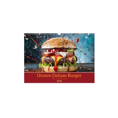 Unsere Burger Deluxe (Wandkalender 2026 DIN A3 quer), CALVENDO Monatskalender Unsere Burger Deluxe (Wandkalender 2026 DIN A3 quer), CALVENDO Monatskalender