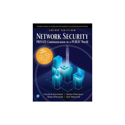 Pearson Network Security: Private Communication in a Public World Pearson Network Security: Private Communication in a Public World