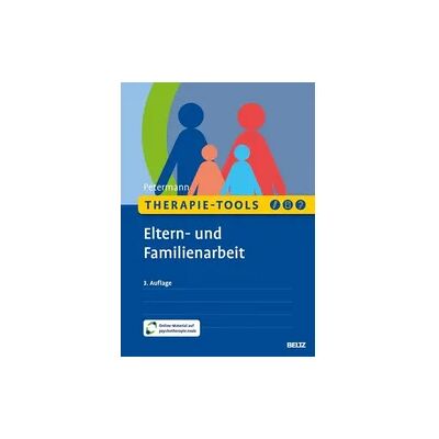 Beltz Therapie-Tools Eltern- und Familienarbeit Beltz Therapie-Tools Eltern- und Familienarbeit