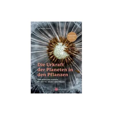 Nymphenburger in der Franckh-Kosmos Verlags-GmbH & Co. KG Die Urkraft der Planeten in den Pflanzen Nymphenburger in der Franckh-Kosmos Verlags-GmbH & Co. KG Die Urkraft der Planeten in den Pflanzen