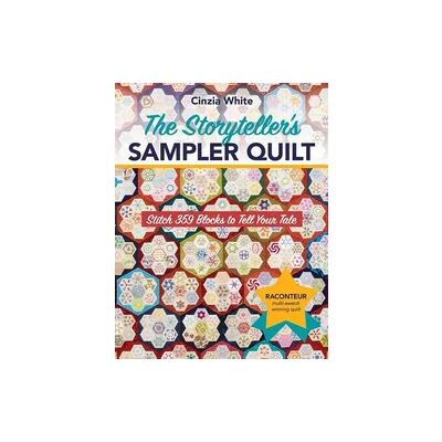 C&T Publishing The Storyteller's Sampler Quilt C&T Publishing The Storyteller's Sampler Quilt