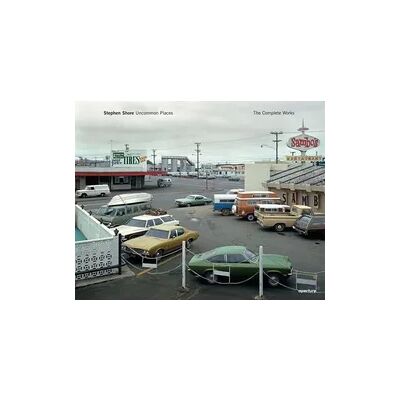 Aperture Stephen Shore: Uncommon Places Aperture Stephen Shore: Uncommon Places
