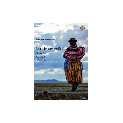 GRIN Verlag Lateinamerika. Geschichte, Kultur, Politik GRIN Verlag Lateinamerika. Geschichte, Kultur, Politik