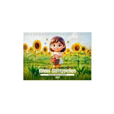 Kinder‐Sternzeichen - Fröhlicher und bunter Kalender (Tischkalender 2027 DIN A5 quer), CALVENDO Monatskalender Kinder‐Sternzeichen - Fröhlicher und bunter Kalender (Tischkalender 2027 DIN A5 quer), CALVENDO Monatskalender