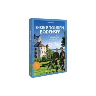 Bruckmann Verlag E-Bike Touren Bodensee Bruckmann Verlag E-Bike Touren Bodensee