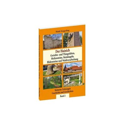 Verla-Pharm Der Hainich - Gerichts- und Thingstätten, Meilensteine, Steinkugeln, Blidensteine und Waidverarbeitung – Band 2 (von 3) Verla-Pharm Der Hainich - Gerichts- und Thingstätten, Meilensteine, Steinkugeln, Blidensteine und Waidverarbeitung – Band 2 (von 3)