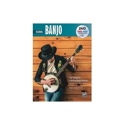 Alfred Music Publishing Company The Complete 5-String Banjo Method: Beginning Banjo Alfred Music Publishing Company The Complete 5-String Banjo Method: Beginning Banjo