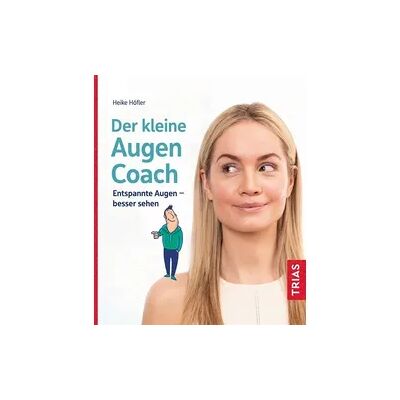 TRIAS Der kleine Augen-Coach TRIAS Der kleine Augen-Coach