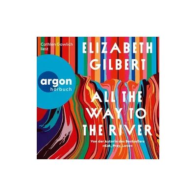 Argon All the Way to the River Argon All the Way to the River