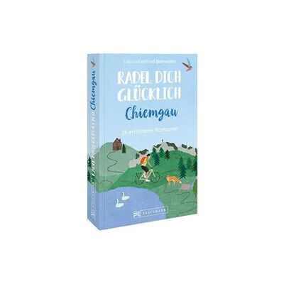 Bruckmann Verlag Radel dich glücklich – Chiemgau Bruckmann Verlag Radel dich glücklich – Chiemgau