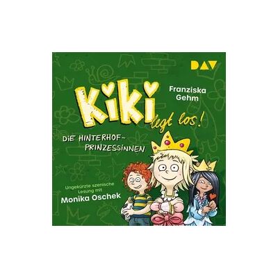 Der Audio Verlag Kiki legt los! – Teil 2: Die Hinterhof-Prinzessinnen Der Audio Verlag Kiki legt los! – Teil 2: Die Hinterhof-Prinzessinnen