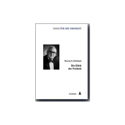 Academia Die Ethik der Freiheit Academia Die Ethik der Freiheit