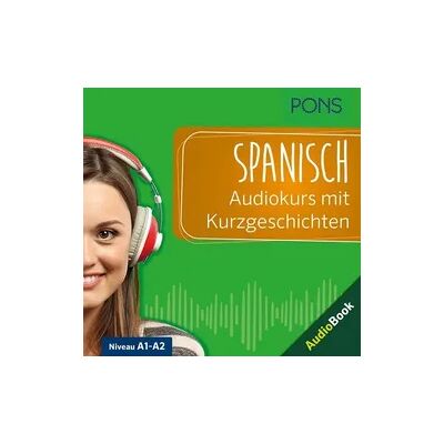 PONS Spanisch Audiokurs mit Kurzgeschichten PONS Spanisch Audiokurs mit Kurzgeschichten