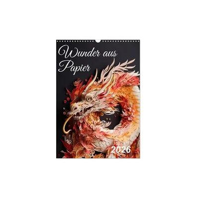 Wunder aus Papier (Wandkalender 2026 DIN A3 hoch), CALVENDO Monatskalender Wunder aus Papier (Wandkalender 2026 DIN A3 hoch), CALVENDO Monatskalender