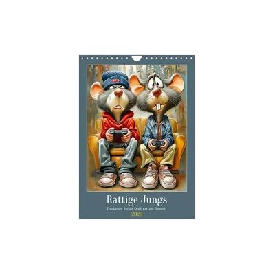 Rattige Jungs. Trockener, böser Stadtratten-Humor (Wandkalender 2026 DIN A4 hoch), CALVENDO Monatskalender Rattige Jungs. Trockener, böser Stadtratten-Humor (Wandkalender 2026 DIN A4 hoch), CALVENDO Monatskalender