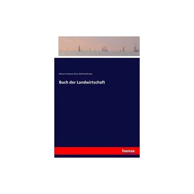 Hansebooks Buch der Landwirtschaft Hansebooks Buch der Landwirtschaft