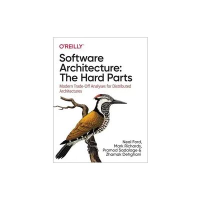 O'Reilly Media Software Architecture: The Hard Parts O'Reilly Media Software Architecture: The Hard Parts